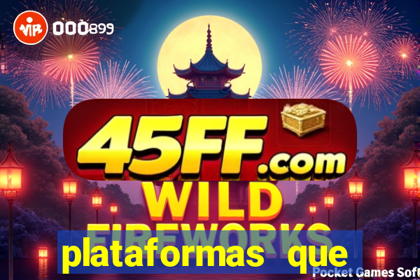 plataformas que estao pagando agora